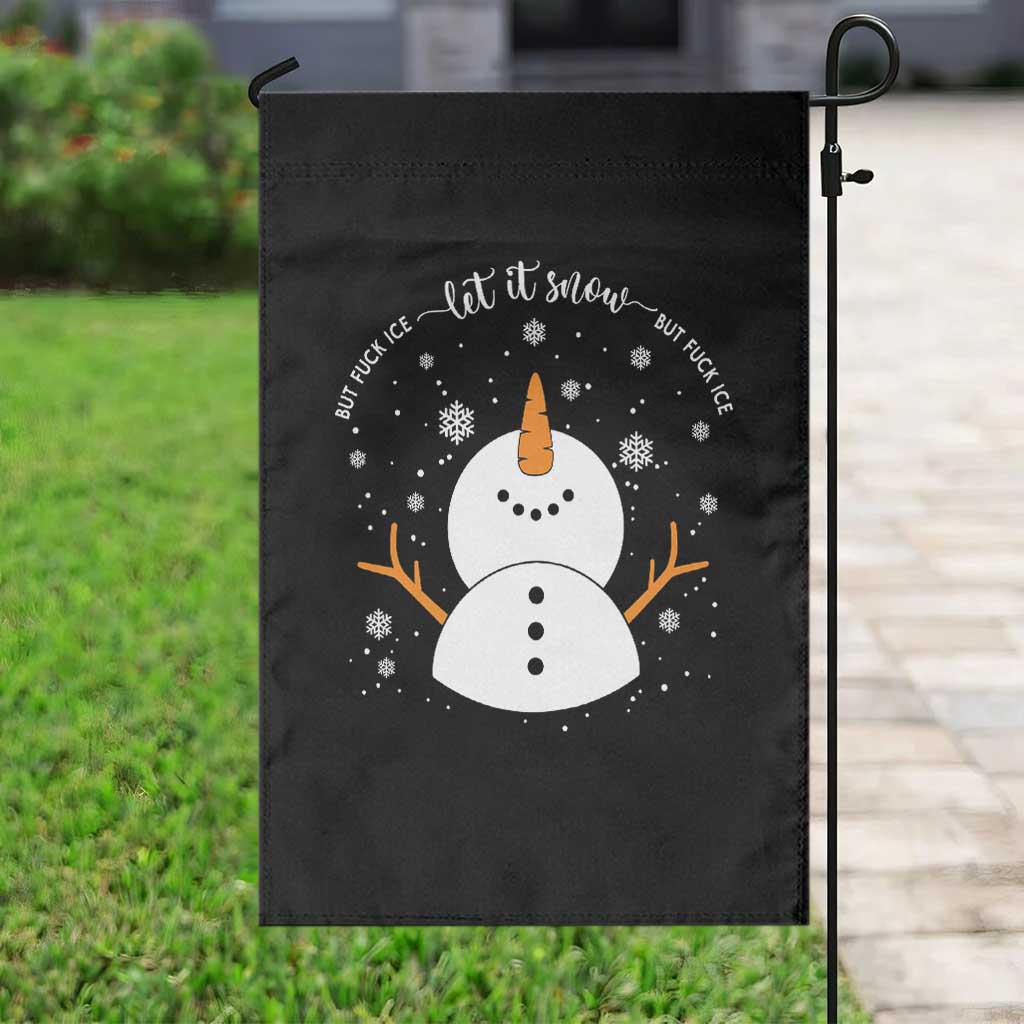 Anti ICE Christmas Garden Flag Let It Snow But Fuck Ice Cute Snowman Winter - Wonder Print Shop