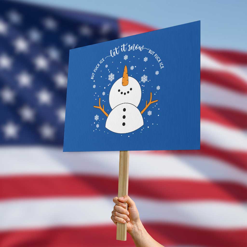 Anti ICE Christmas Protest Sign Let It Snow But Fuck Ice Cute Snowman Winter - Wonder Print Shop