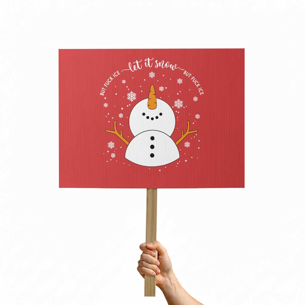 Anti ICE Christmas Protest Sign Let It Snow But Fuck Ice Cute Snowman Winter - Wonder Print Shop