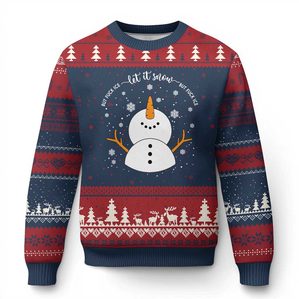 Anti ICE Xmas Ugly Christmas Sweater Let It Snow But Fuck Ice Cute Snowman Winter - Wonder Print Shop