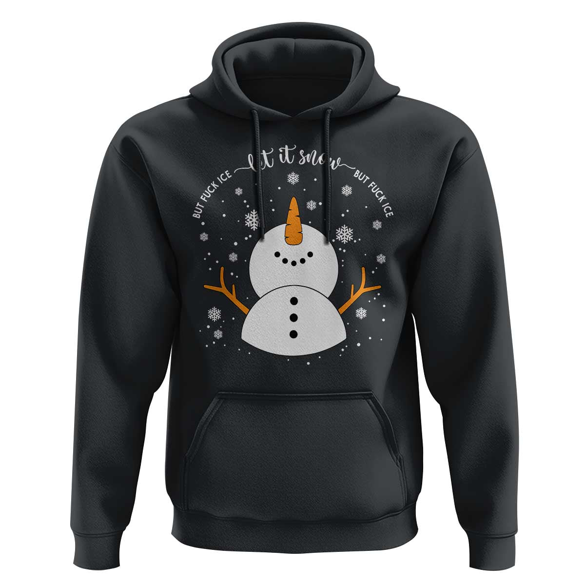 Anti ICE Christmas Hoodie Let It Snow But Fuck Ice Cute Snowman Winter - Wonder Print Shop
