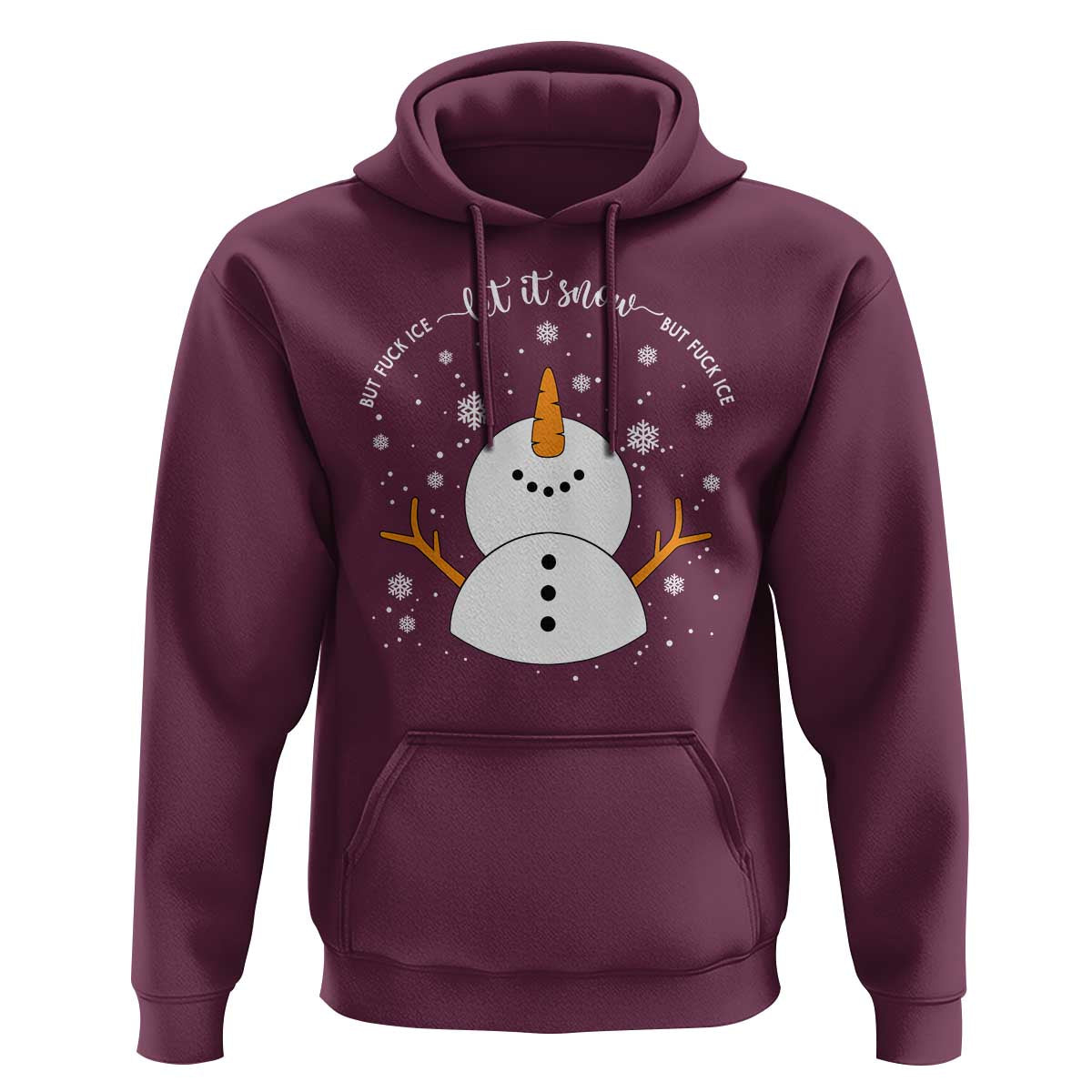 Anti ICE Christmas Hoodie Let It Snow But Fuck Ice Cute Snowman Winter - Wonder Print Shop