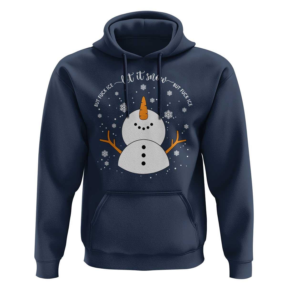 Anti ICE Christmas Hoodie Let It Snow But Fuck Ice Cute Snowman Winter - Wonder Print Shop