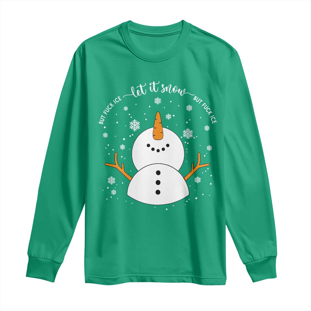 Anti ICE Christmas Long Sleeve Shirt Let It Snow But Fuck Ice Cute Snowman Winter - Wonder Print Shop