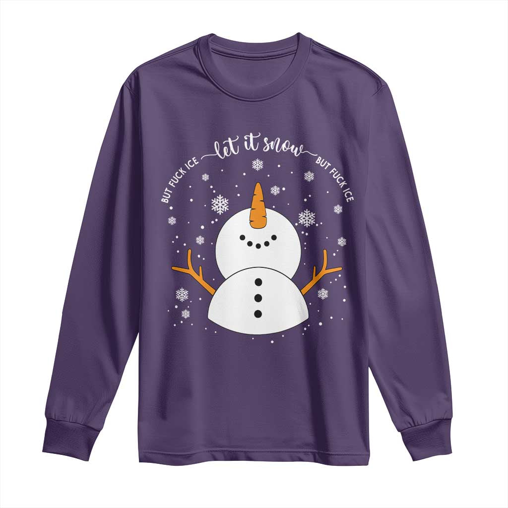 Anti ICE Christmas Long Sleeve Shirt Let It Snow But Fuck Ice Cute Snowman Winter - Wonder Print Shop