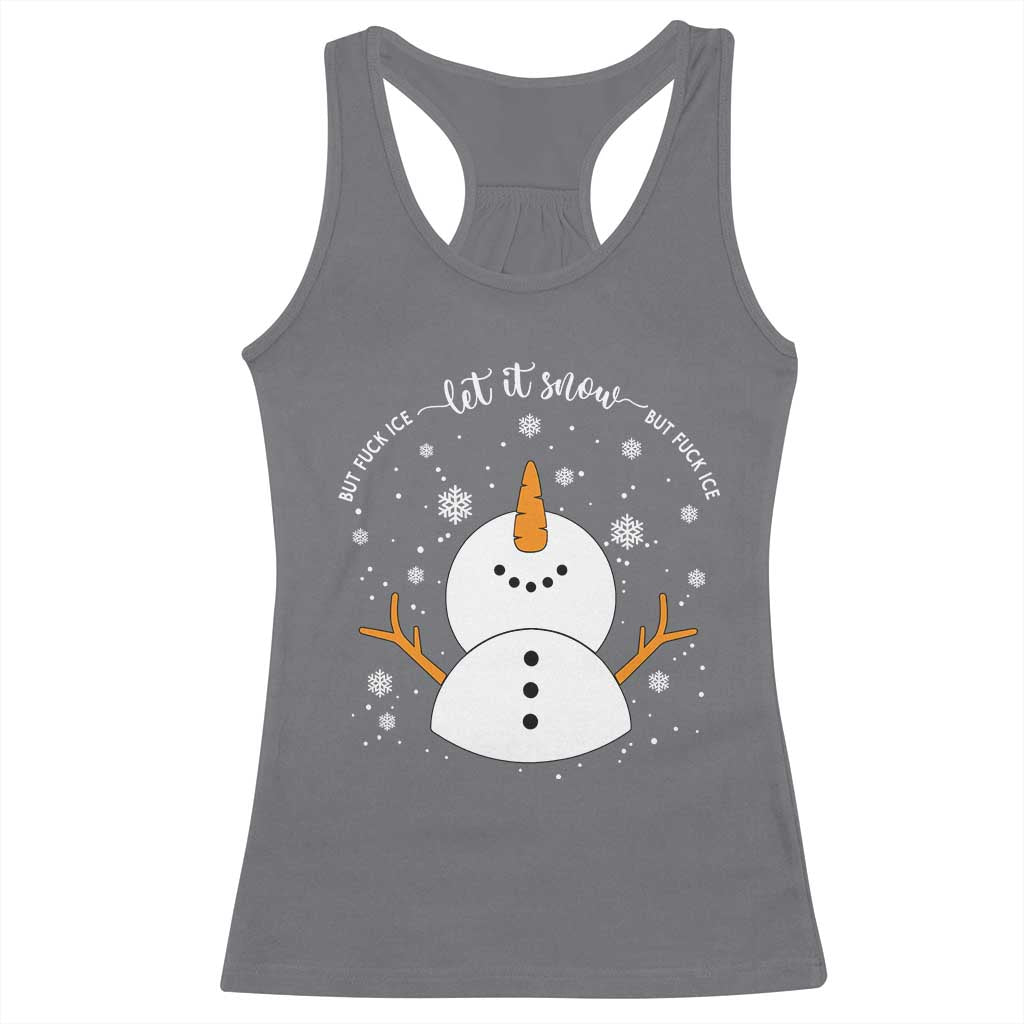 Anti ICE Christmas Racerback Tank Top Let It Snow But Fuck Ice Cute Snowman Winter - Wonder Print Shop