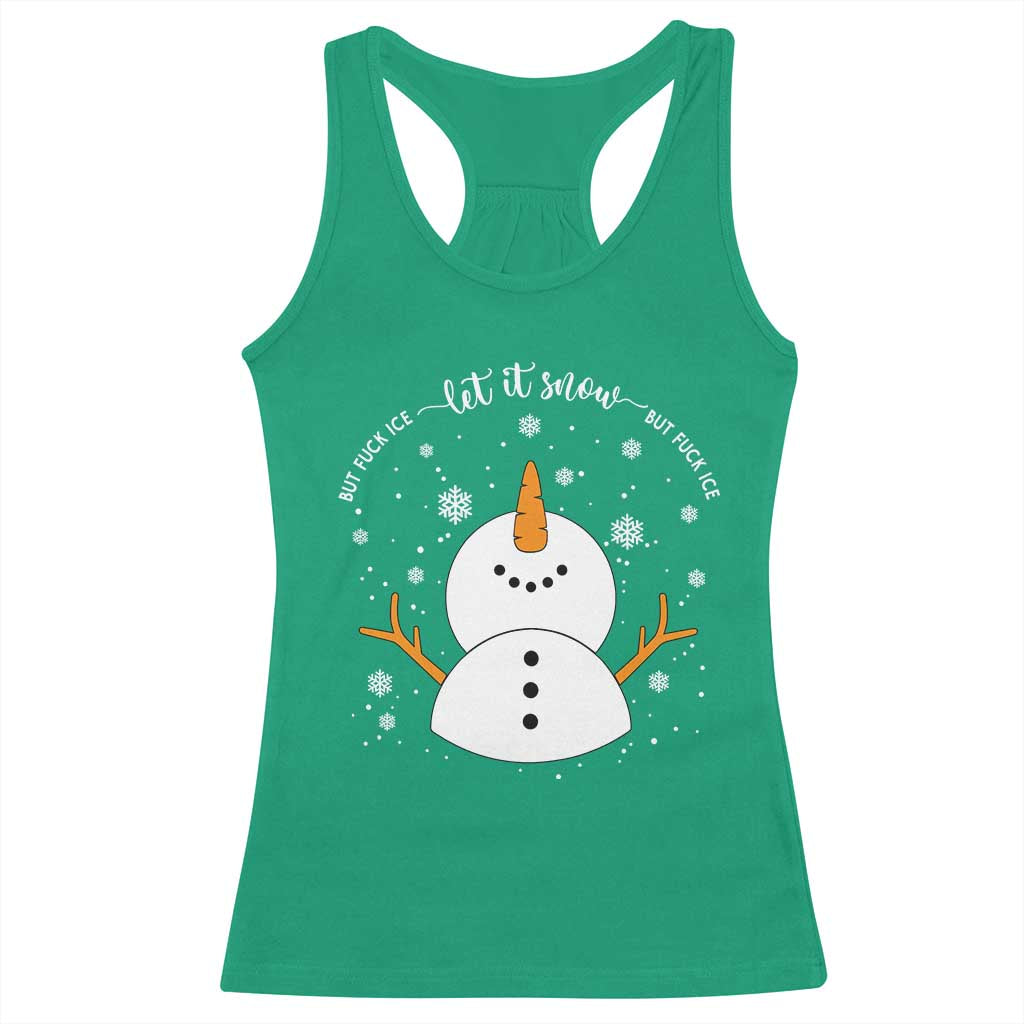 Anti ICE Christmas Racerback Tank Top Let It Snow But Fuck Ice Cute Snowman Winter - Wonder Print Shop