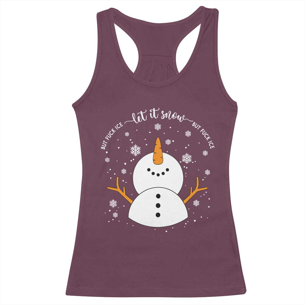 Anti ICE Christmas Racerback Tank Top Let It Snow But Fuck Ice Cute Snowman Winter - Wonder Print Shop