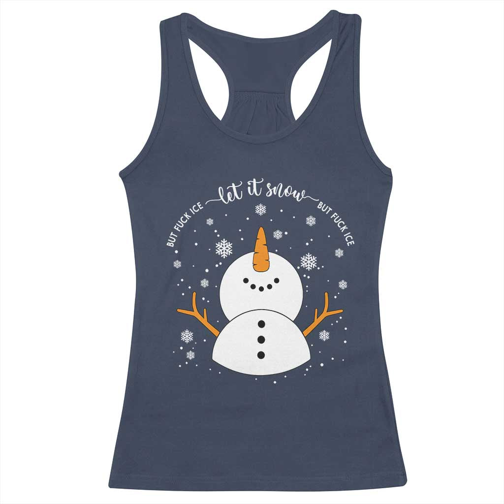 Anti ICE Christmas Racerback Tank Top Let It Snow But Fuck Ice Cute Snowman Winter - Wonder Print Shop