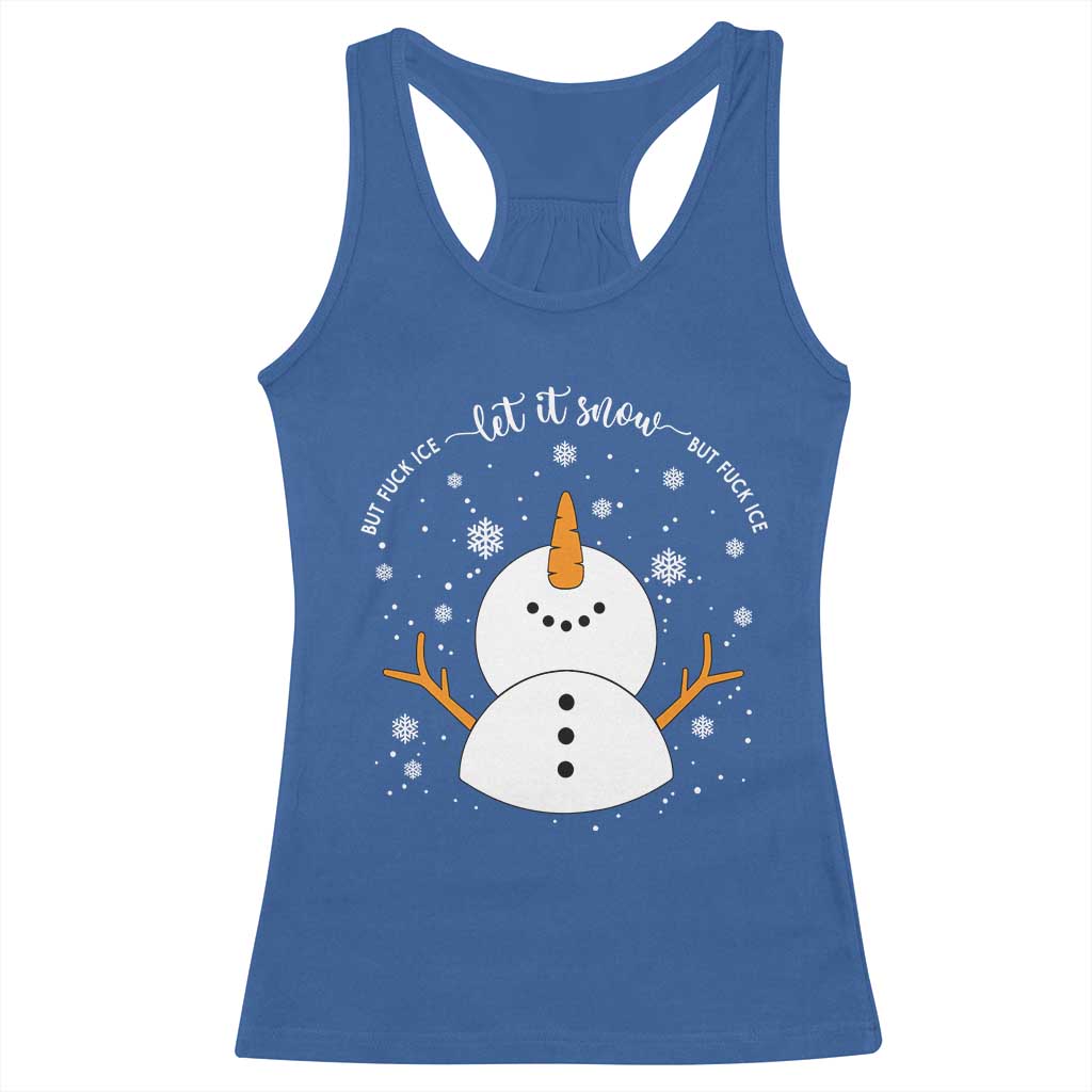 Anti ICE Christmas Racerback Tank Top Let It Snow But Fuck Ice Cute Snowman Winter - Wonder Print Shop