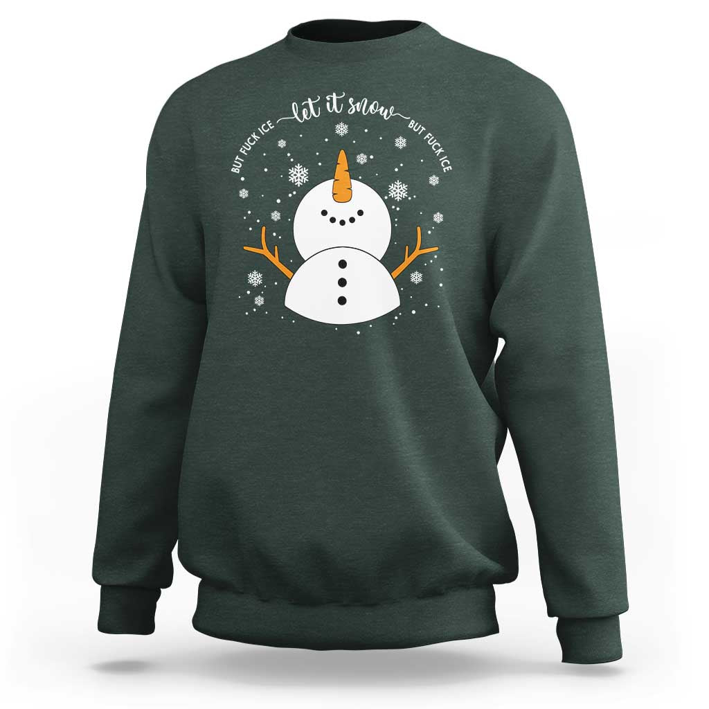 Anti ICE Christmas Sweatshirt Let It Snow But Fuck Ice Cute Snowman Winter - Wonder Print Shop