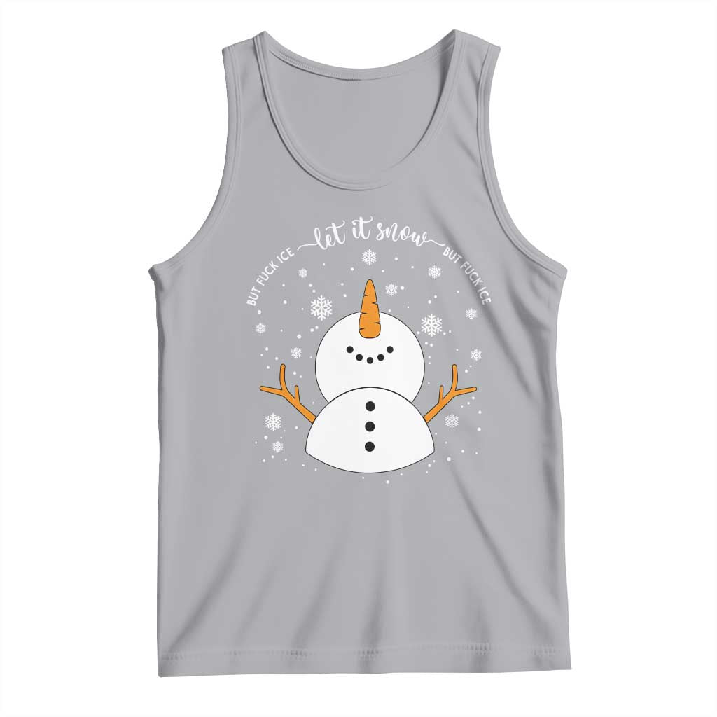 Anti ICE Christmas Tank Top Let It Snow But Fuck Ice Cute Snowman Winter - Wonder Print Shop