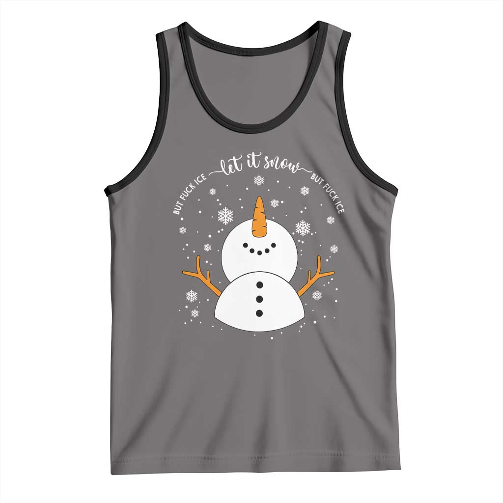 Anti ICE Christmas Tank Top Let It Snow But Fuck Ice Cute Snowman Winter - Wonder Print Shop