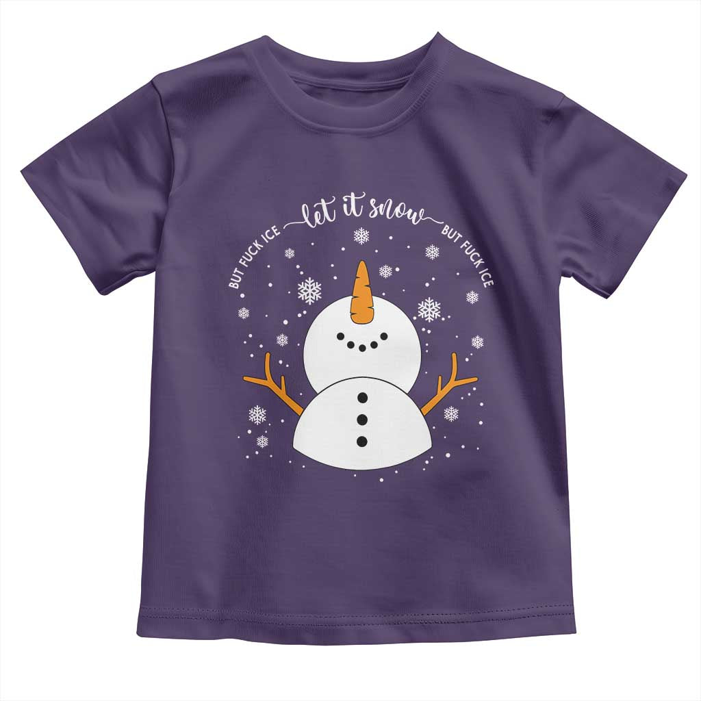 Anti ICE Christmas Toddler T Shirt Let It Snow But Fuck Ice Cute Snowman Winter - Wonder Print Shop