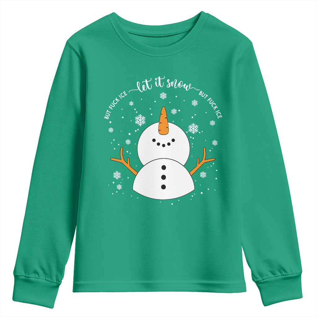 Anti ICE Christmas Youth Sweatshirt Let It Snow But Fuck Ice Cute Snowman Winter - Wonder Print Shop