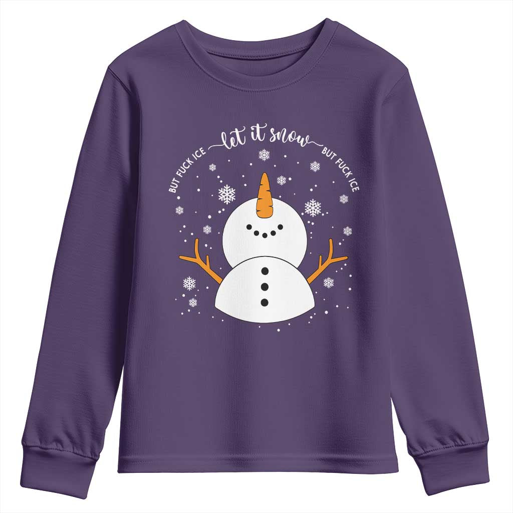 Anti ICE Christmas Youth Sweatshirt Let It Snow But Fuck Ice Cute Snowman Winter - Wonder Print Shop