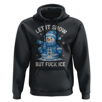 Anti ICE Christmas Hoodie Retro Blue Snowman Let It Snow But Fuck Ice - Wonder Print Shop