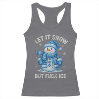Anti ICE Christmas Racerback Tank Top Retro Blue Snowman Let It Snow But Fuck Ice - Wonder Print Shop