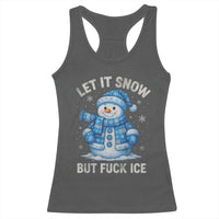 Anti ICE Christmas Racerback Tank Top Retro Blue Snowman Let It Snow But Fuck Ice - Wonder Print Shop