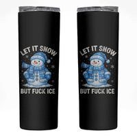 Anti ICE Christmas Skinny Tumbler Retro Blue Snowman Let It Snow But Fuck Ice - Wonder Print Shop