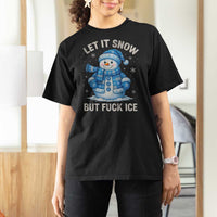 Anti ICE Christmas T Shirt For Women Retro Blue Snowman Let It Snow But Fuck Ice - Wonder Print Shop
