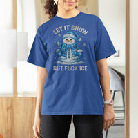 Anti ICE Christmas T Shirt For Women Retro Blue Snowman Let It Snow But Fuck Ice - Wonder Print Shop
