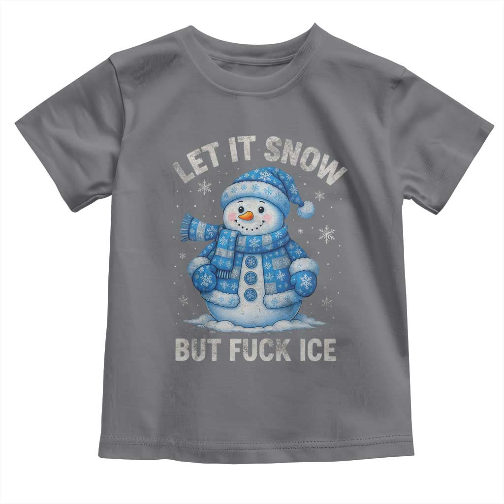 Anti ICE Christmas Toddler T Shirt Retro Blue Snowman Let It Snow But Fuck Ice - Wonder Print Shop