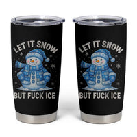 Anti ICE Christmas Tumbler Cup Retro Blue Snowman Let It Snow But Fuck Ice - Wonder Print Shop