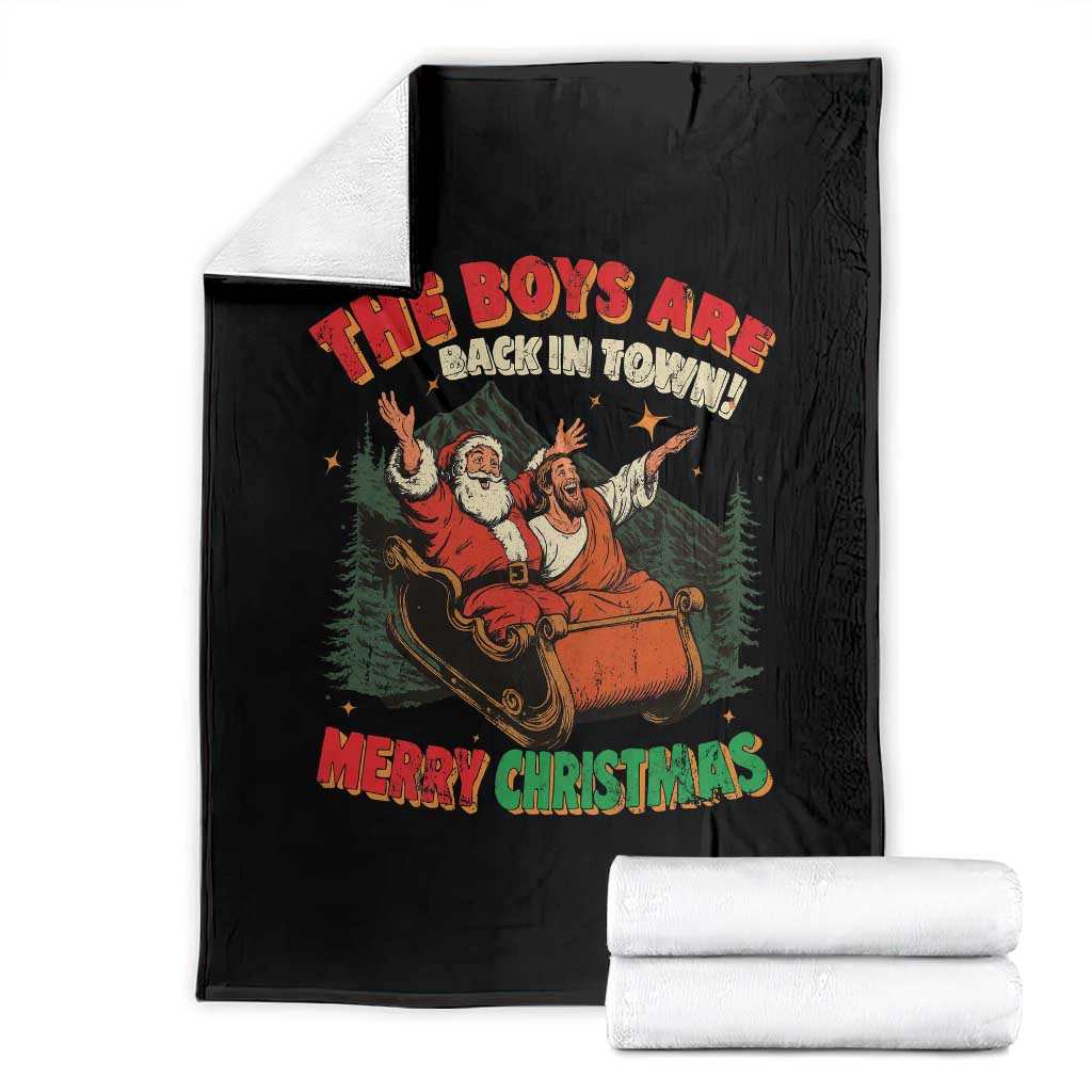 The Boys Are Back in Town Christmas Throw Blanket Funny Santa Jesus - Wonder Print Shop
