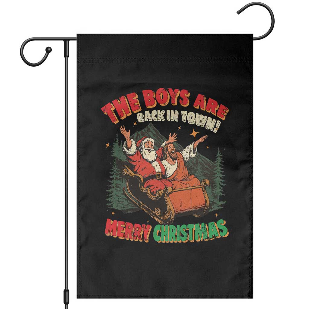 The Boys Are Back in Town Christmas Garden Flag Funny Santa Jesus - Wonder Print Shop