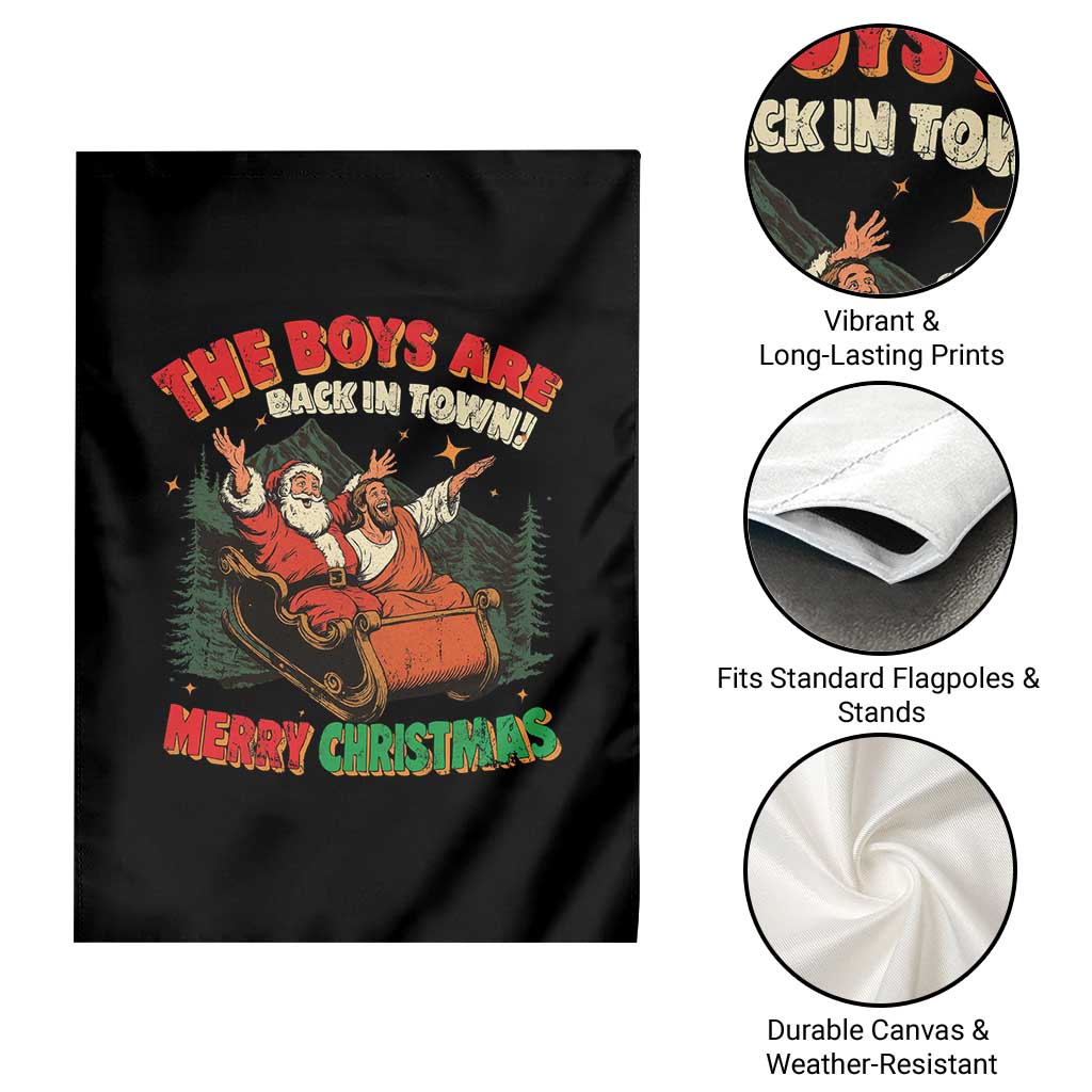 The Boys Are Back in Town Christmas Garden Flag Funny Santa Jesus - Wonder Print Shop