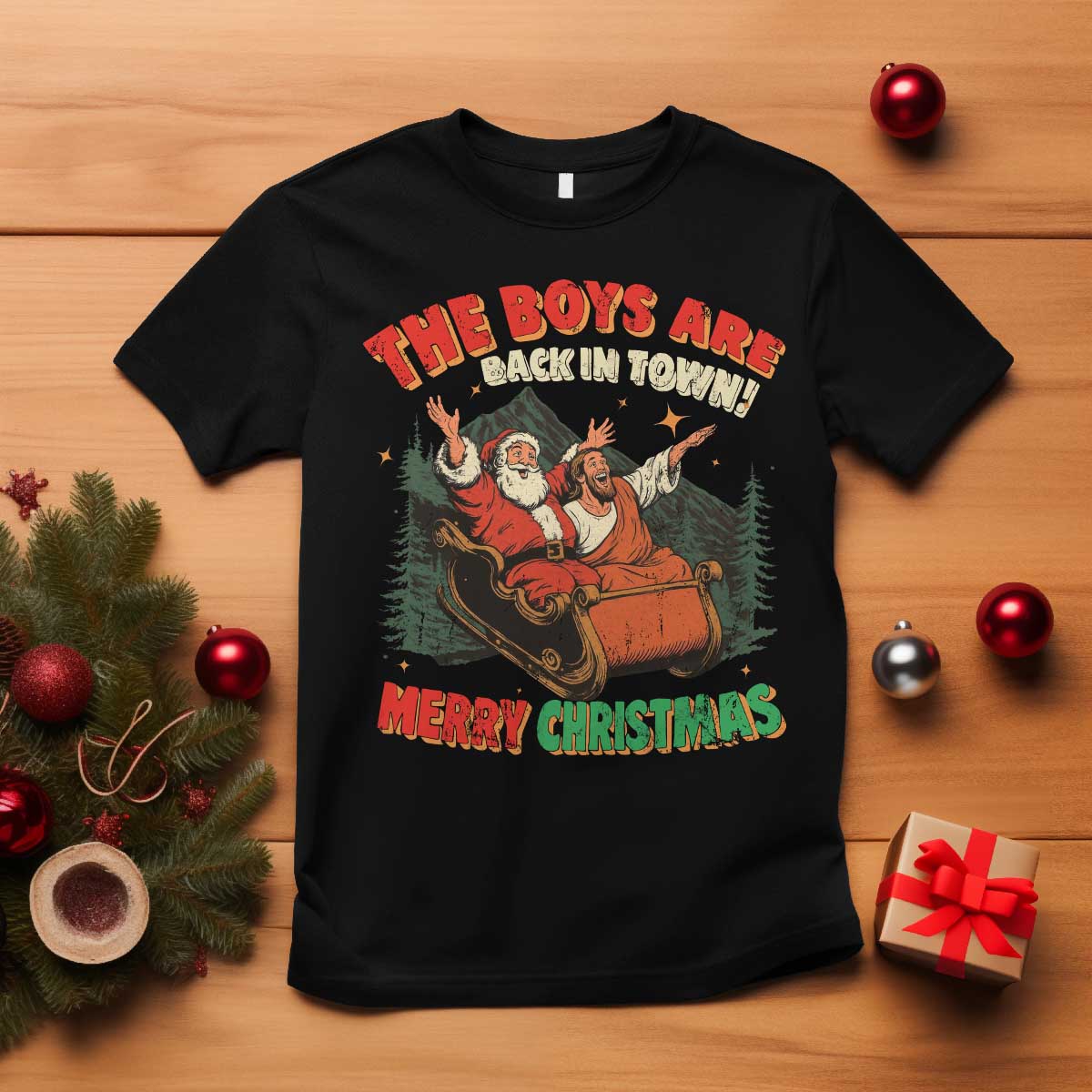 The Boys Are Back in Town Christmas T Shirt Funny Santa Jesus - Wonder Print Shop
