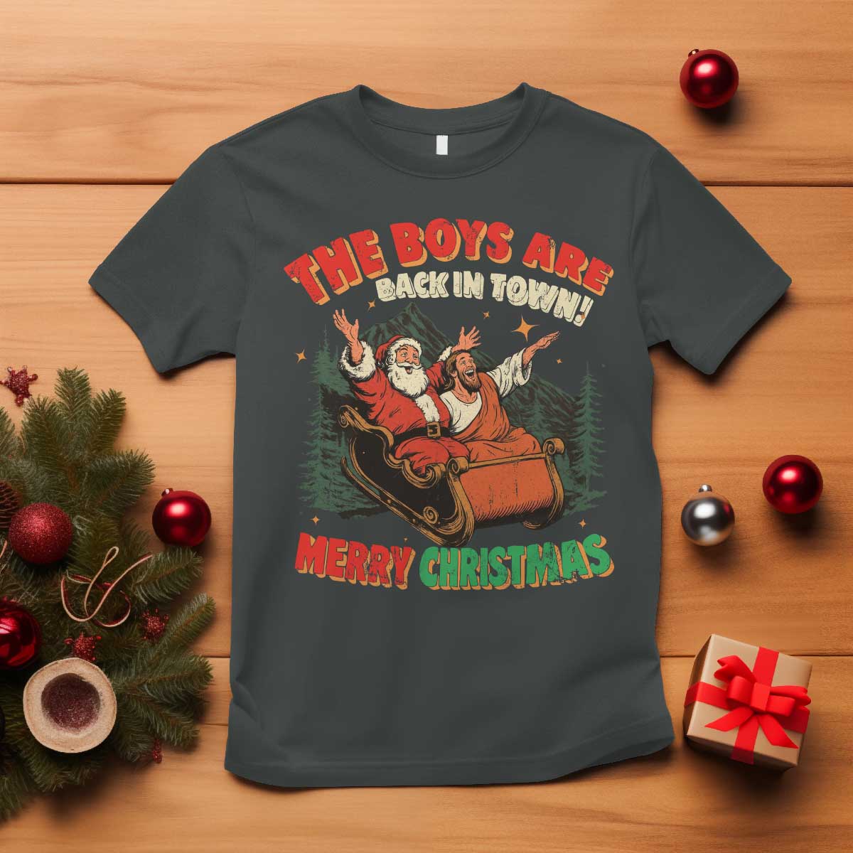 The Boys Are Back in Town Christmas T Shirt Funny Santa Jesus - Wonder Print Shop
