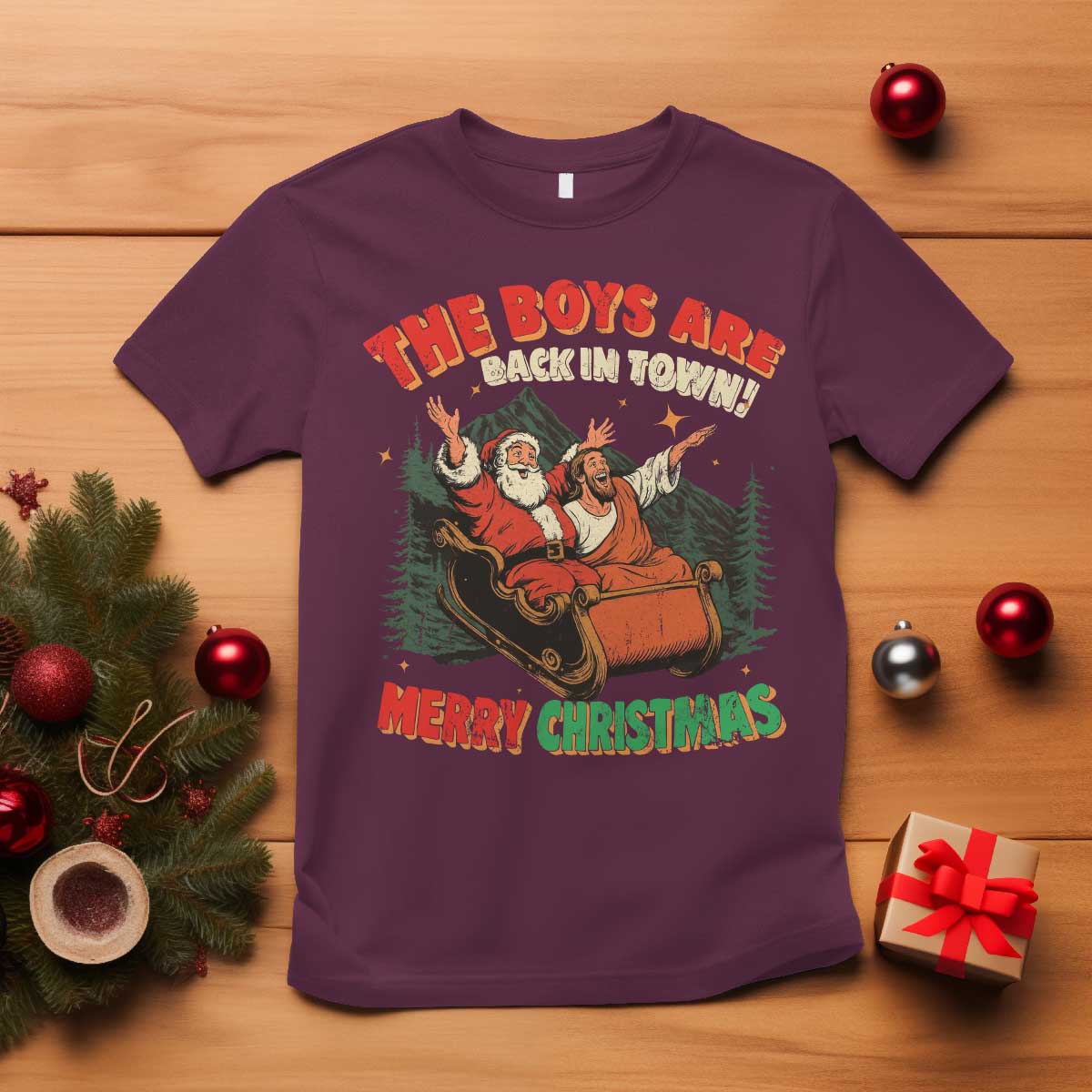 The Boys Are Back in Town Christmas T Shirt Funny Santa Jesus - Wonder Print Shop