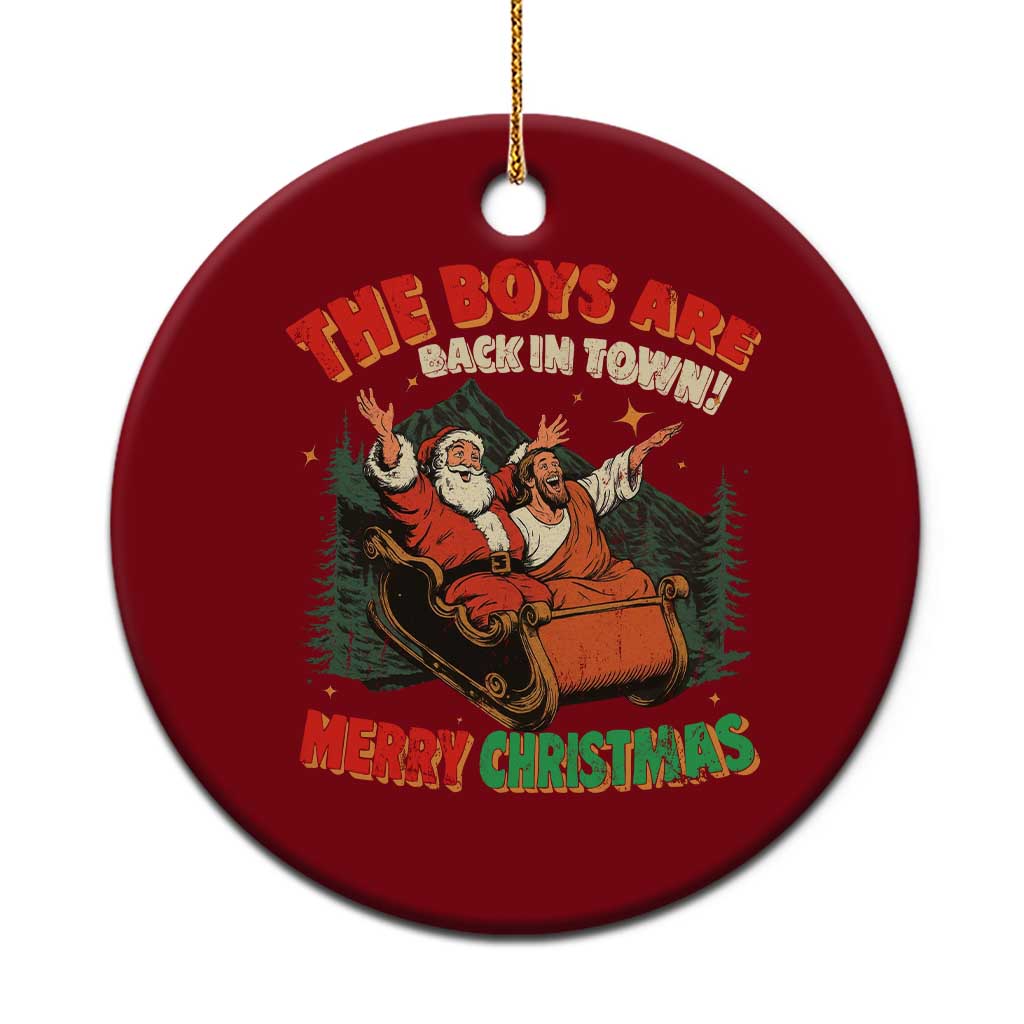 The Boys Are Back in Town Christmas Ceramic Ornament Funny Santa Jesus - Wonder Print Shop