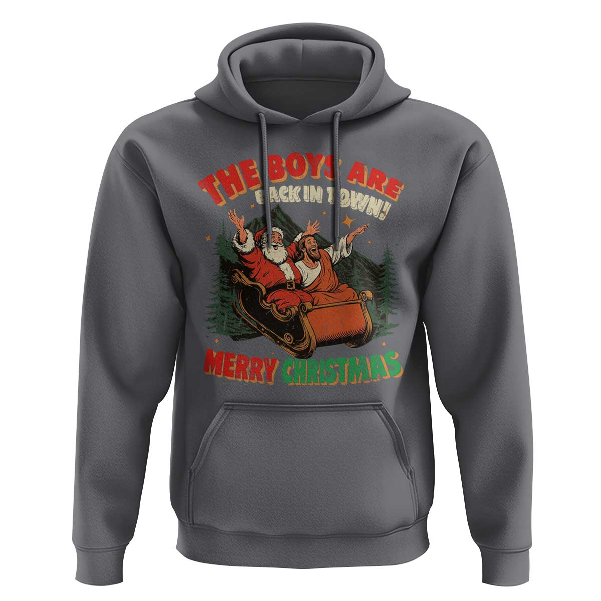 The Boys Are Back in Town Christmas Hoodie Funny Santa Jesus - Wonder Print Shop