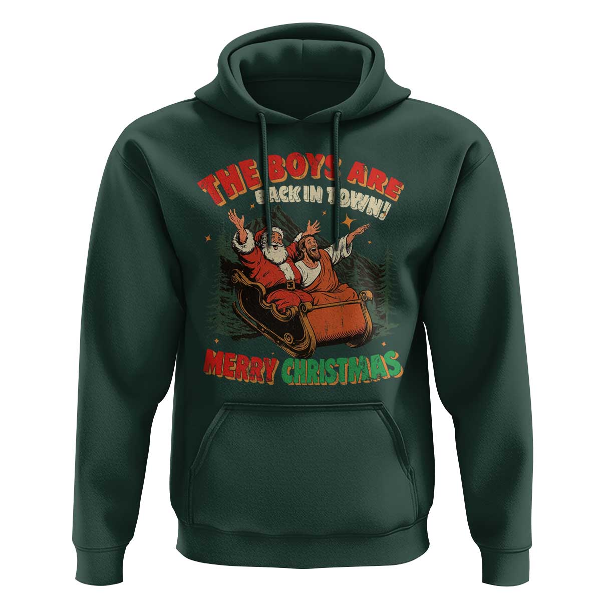 The Boys Are Back in Town Christmas Hoodie Funny Santa Jesus - Wonder Print Shop