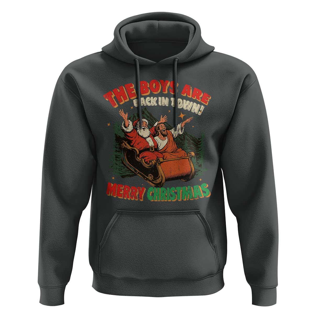 The Boys Are Back in Town Christmas Hoodie Funny Santa Jesus - Wonder Print Shop