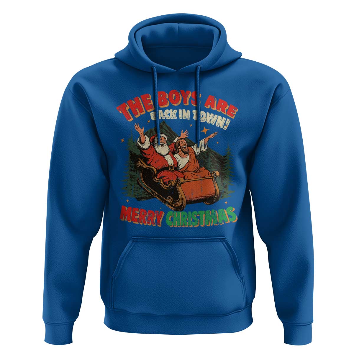 The Boys Are Back in Town Christmas Hoodie Funny Santa Jesus - Wonder Print Shop