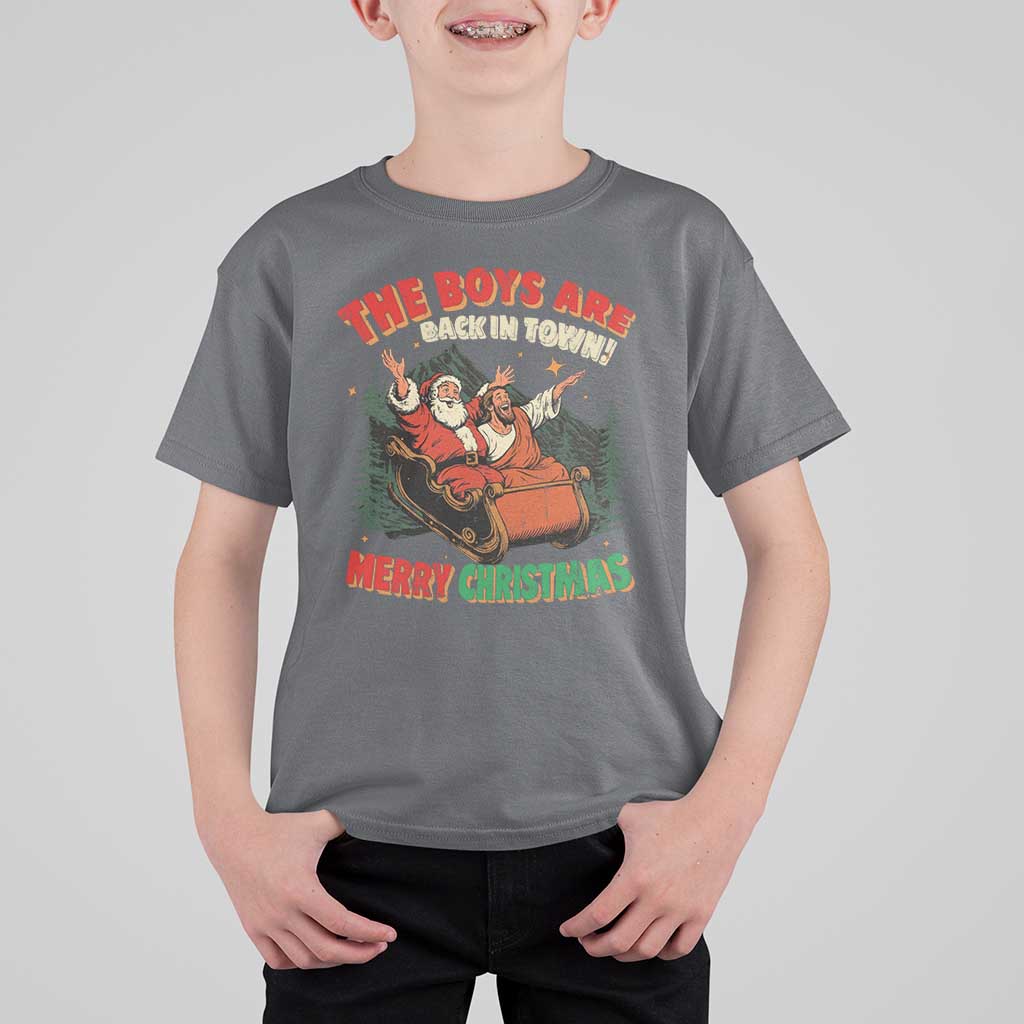 The Boys Are Back in Town Christmas T Shirt For Kid Funny Santa Jesus - Wonder Print Shop