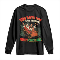 The Boys Are Back in Town Christmas Long Sleeve Shirt Funny Santa Jesus - Wonder Print Shop