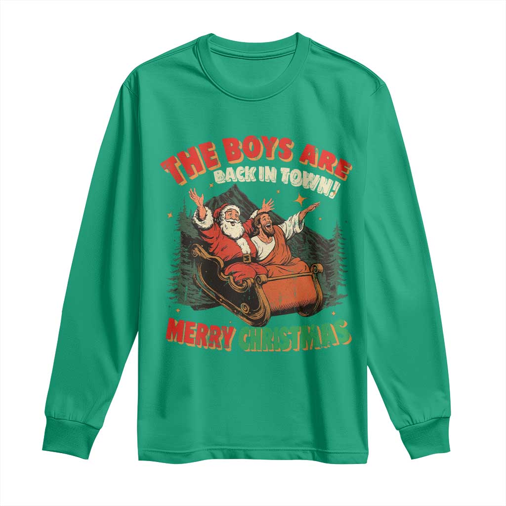The Boys Are Back in Town Christmas Long Sleeve Shirt Funny Santa Jesus - Wonder Print Shop
