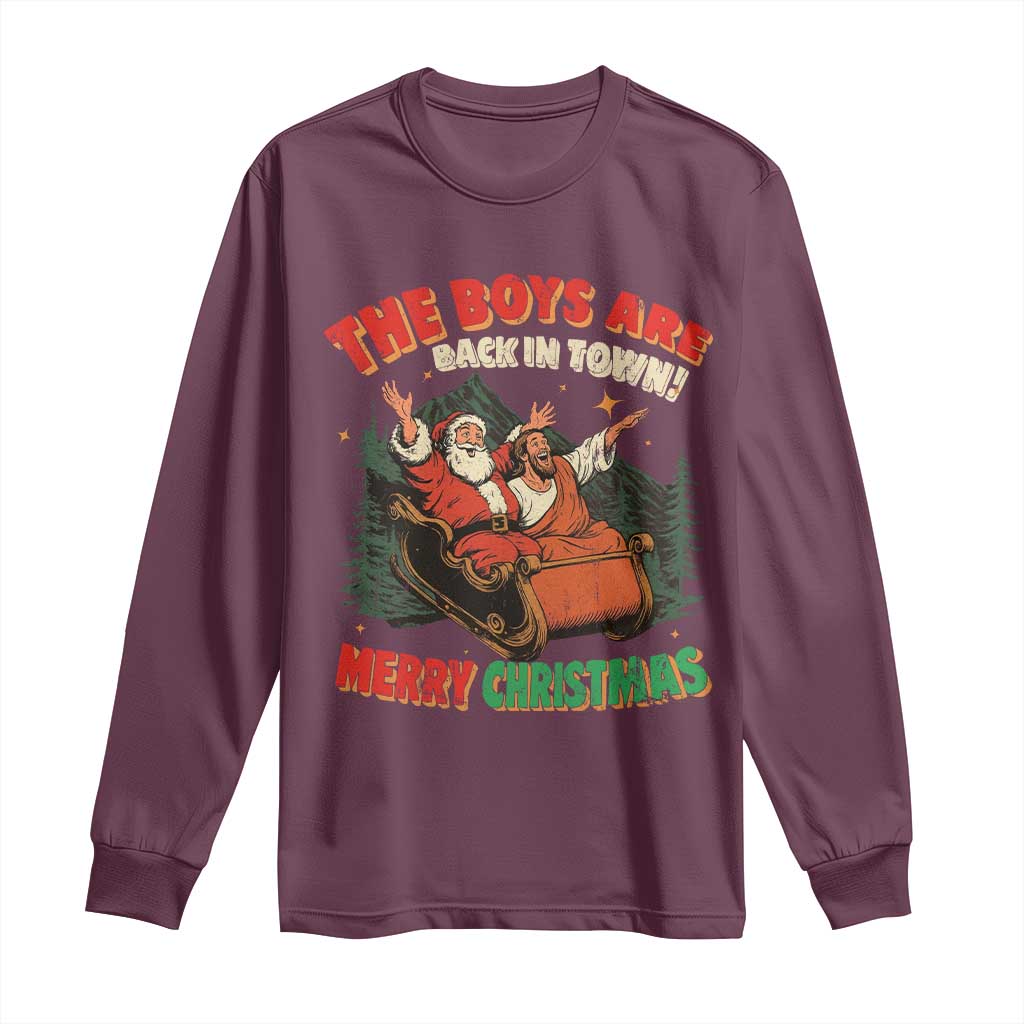 The Boys Are Back in Town Christmas Long Sleeve Shirt Funny Santa Jesus - Wonder Print Shop