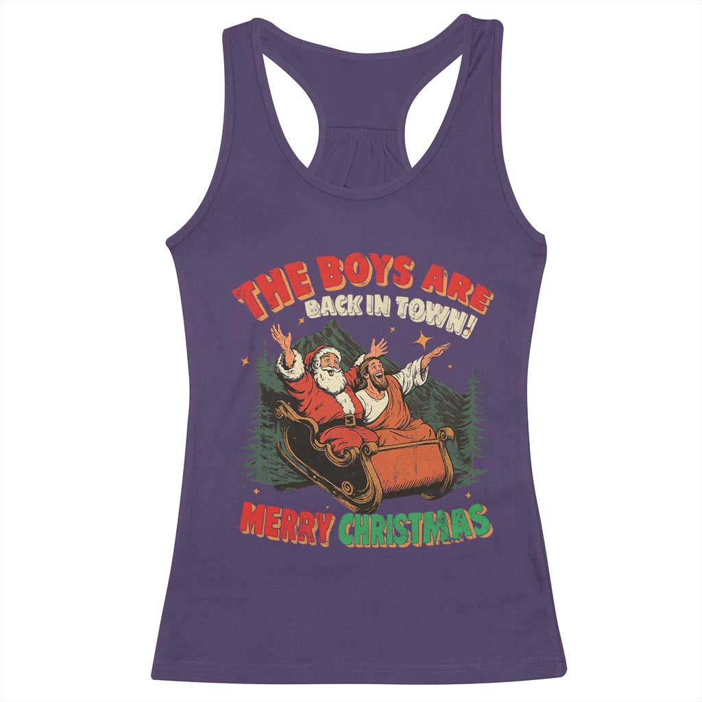 The Boys Are Back in Town Christmas Racerback Tank Top Funny Santa Jesus - Wonder Print Shop