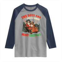 The Boys Are Back in Town Christmas Raglan Shirt Funny Santa Jesus - Wonder Print Shop