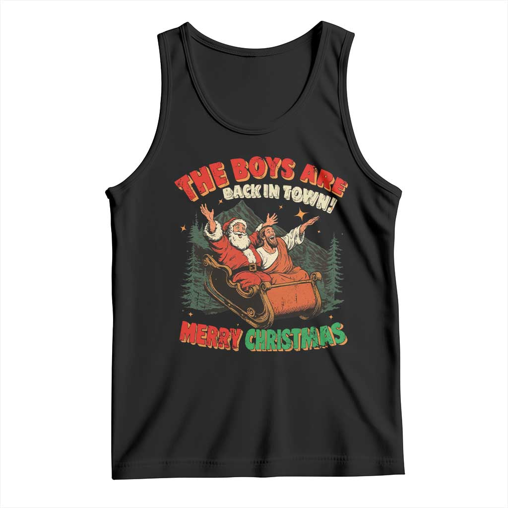 The Boys Are Back in Town Christmas Tank Top Funny Santa Jesus - Wonder Print Shop