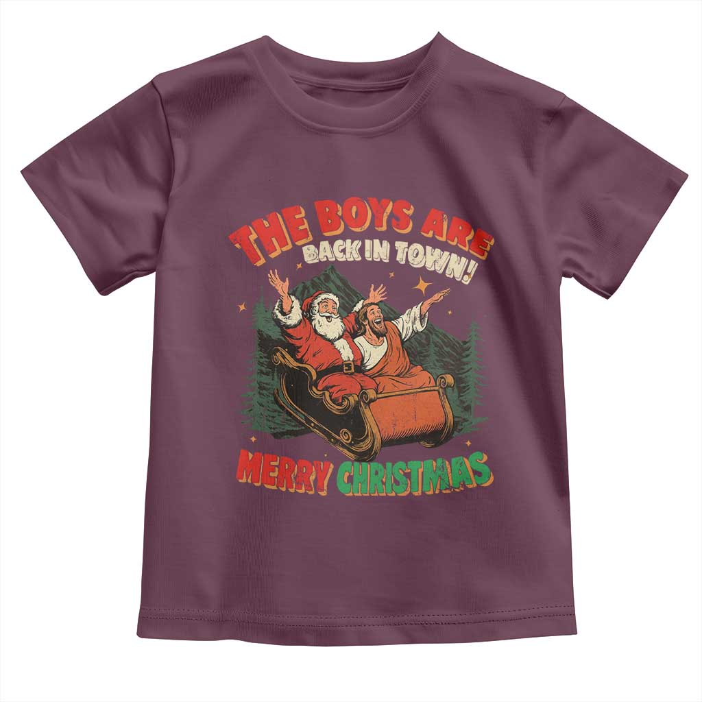 The Boys Are Back in Town Christmas Toddler T Shirt Funny Santa Jesus - Wonder Print Shop
