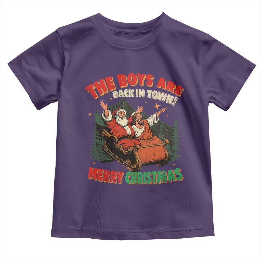 The Boys Are Back in Town Christmas Toddler T Shirt Funny Santa Jesus - Wonder Print Shop