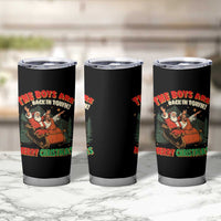 The Boys Are Back in Town Christmas Tumbler Cup Funny Santa Jesus - Wonder Print Shop