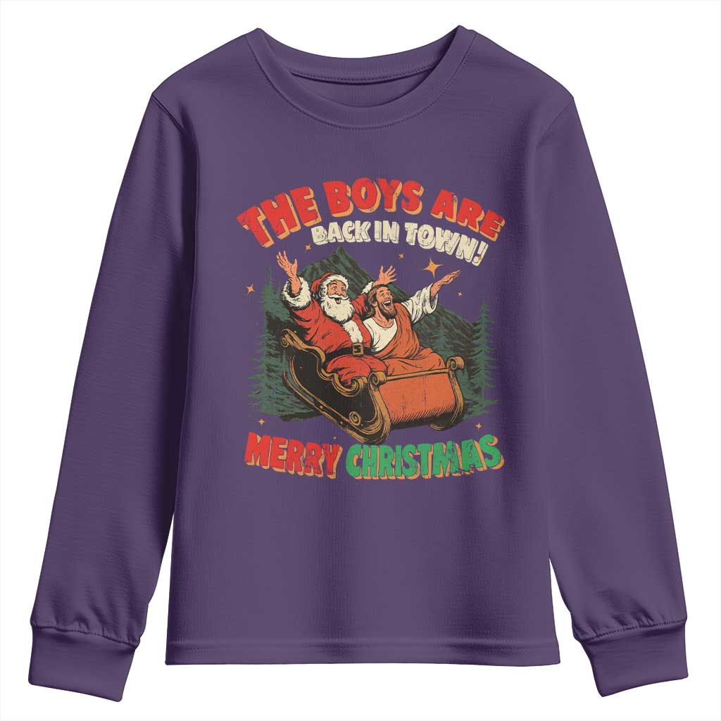 The Boys Are Back in Town Christmas Youth Sweatshirt Funny Santa Jesus - Wonder Print Shop